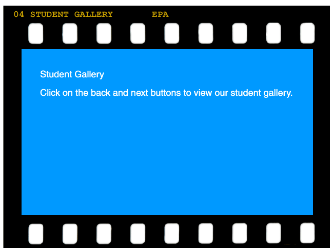 Student Gallery. Click on the back and next buttons to see the photo gallery